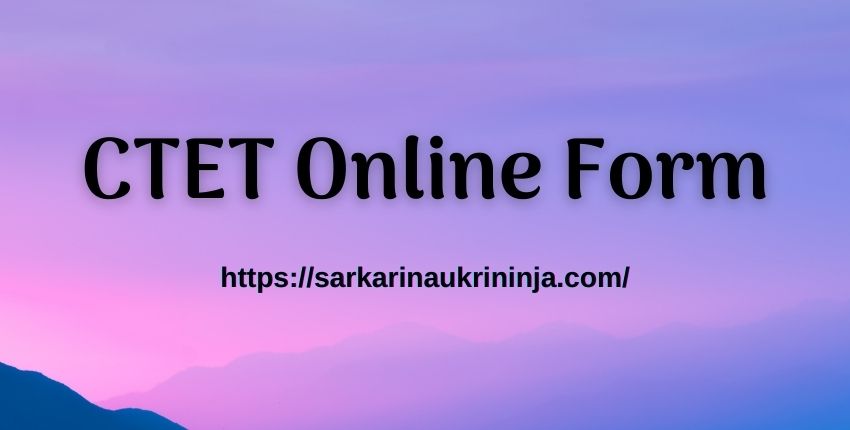 Read more about the article CTET Online Form 2023 – Check CTET Vacancy Notification, New Exam Date @ ctet.nic.in