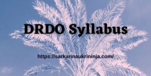 Read more about the article DRDO Syllabus 2023: Download DRDO CEPTAM Multitasking Staff Exam Syllabus and Pattern