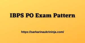 Read more about the article IBPS PO Exam Pattern 2023 | New And Changed Examination Pattern For IBPS Probationary Officer Post