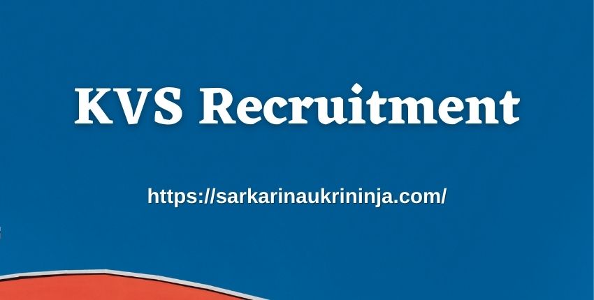 Read more about the article KVS Recruitment 2023 | Apply Online for Various KVS PGT, TGT, PRT Vacancies Here