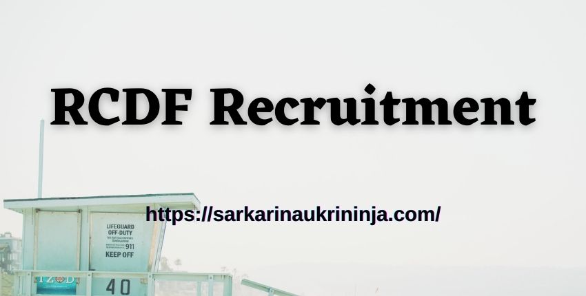 Read more about the article RCDF Recruitment 2023: Fill Forms For 476 General Manager, Deputy Manager & Other Post