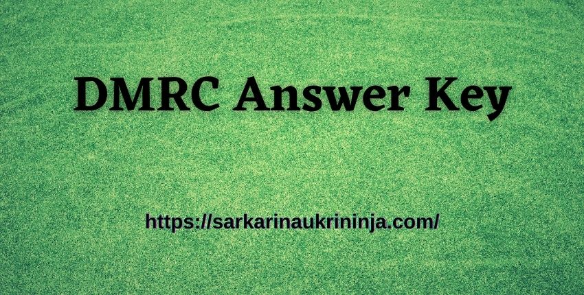 You are currently viewing Download DMRC Answer Key 2023 – Delhi Metro Answer Key Objections, Final SCTO JE Answer Key