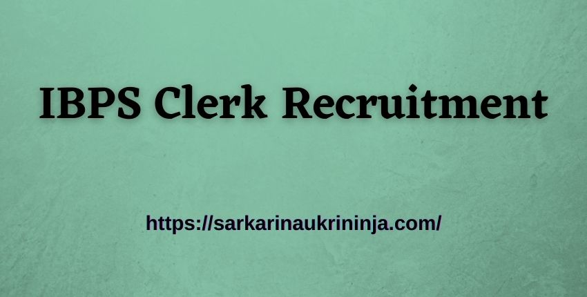 You are currently viewing IBPS Clerk Recruitment 2023 Released For Various Vacancies – Get Exam Dates, Eligibility Here