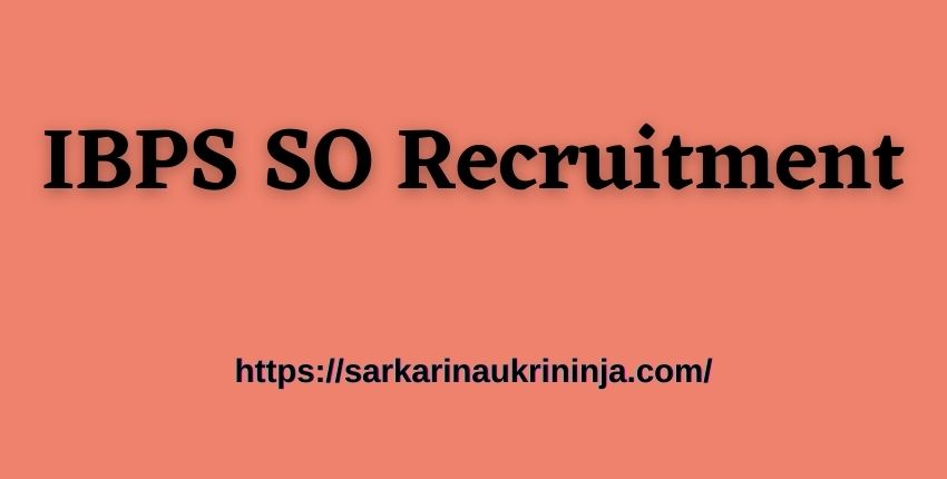 You are currently viewing IBPS SO Recruitment 2023 Out Now – Specialist Officer Exam Notification For CRP SPL 9 Exam