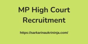 Read more about the article MP High Court Recruitment 2023: Online Forms For Madhya Pradesh HC 123 Civil Judge Post
