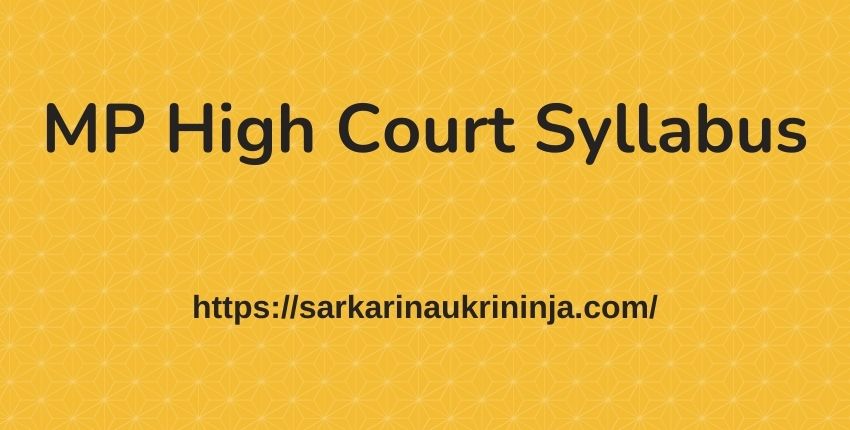 Read more about the article MP High Court Syllabus 2023: Download Madhya Pradesh Law Clerk-Research Assistant Syllabus