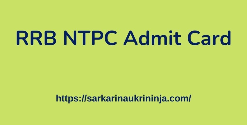 You are currently viewing RRB NTPC Admit Card 2023 | Download Region Wise RRB NTPC CBT Call Letter