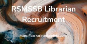 Read more about the article RSMSSB Librarian Recruitment 2023 Apply Online for पुस्तकालयाध्यक्ष (Gr III) सीधी भर्ती @ rsmssb.rajasthan.gov.in