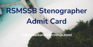 Read more about the article RSMSSB Stenographer Admit Card 2023 | Collect Rajasthan Various स्टेनोग्राफर (Ashulipik) परीक्षा प्रवेश पत्र