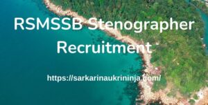 Read more about the article RSMSSB Stenographer Recruitment 2023 – Fill Online Form For Rajasthan आशुलिपिक भर्ती, Last Date -Available Soon