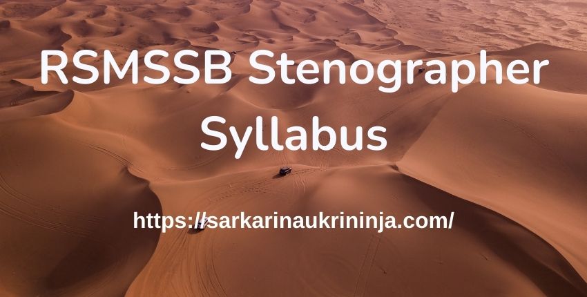 You are currently viewing Download RSMSSB Stenographer Syllabus 2023 – राजस्थान आशुलिपिक परीक्षा पाठ्यक्रम, Previous Year Papers Pdf