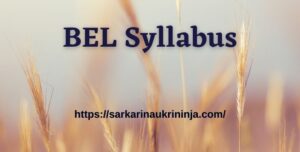 Read more about the article BEL Syllabus 2023: Download Subject Wise BEL 80 Diploma Apprentice Exam Syllabus & Pattern