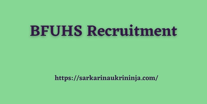 You are currently viewing BFUHS Recruitment 2023: Apply Online For various Staff Nurse Vacancies