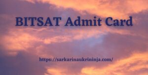 Read more about the article BITSAT Admit Card 2023 – Download BITS Pilani Engineering Aptitude Test Hall Ticket Here