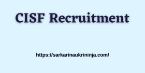 Read more about the article CISF Recruitment 2023: Apply Online For  Head Constable Vacancy Before Due Date