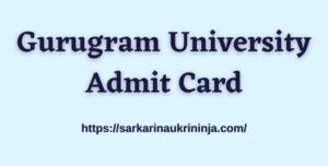 Read more about the article Gurugram University Admit Card 2023 | Download Gurugram University Non-Teaching Exam
