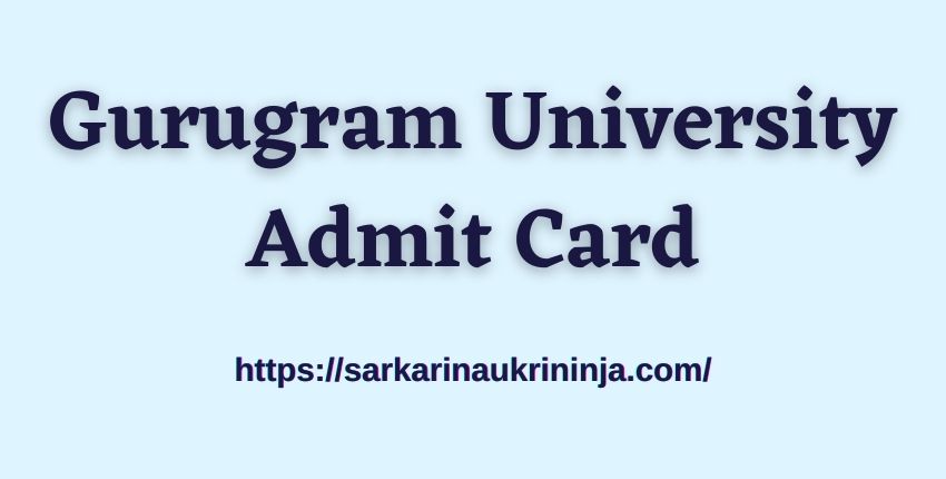 You are currently viewing Gurugram University Admit Card 2023 | Download Gurugram University Non-Teaching Exam