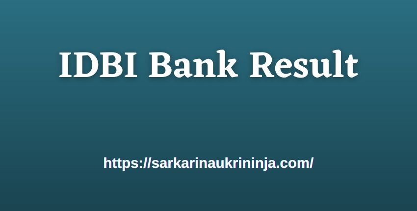 Read more about the article IDBI Bank Result 2023 | Check IDBI Bank Assistant Manage Result Date, Cut Off Marks From Here