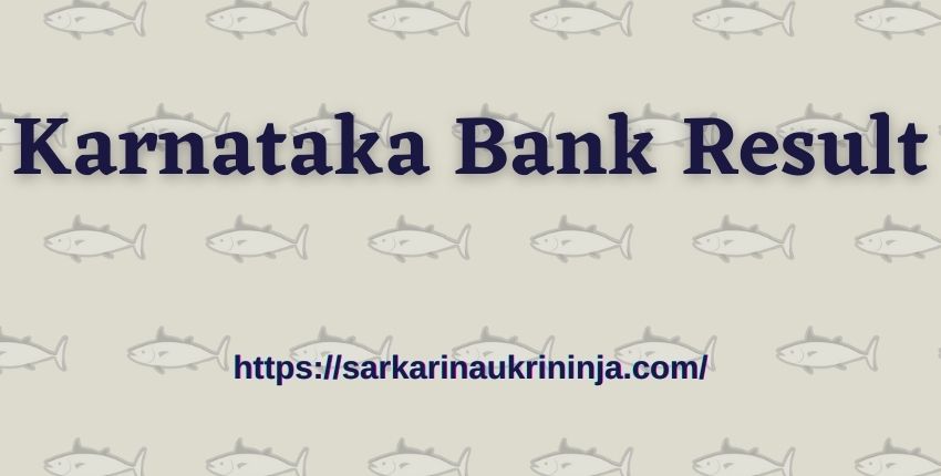 Read more about the article Karnataka Bank Result 2023: Download Karnataka Bank Clerk Exam Result & Merit List Available Soon