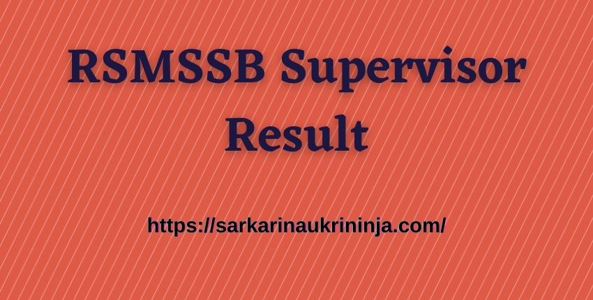 Read more about the article RSMSSB Supervisor Result 2023 – Check Rajasthan Mahila Paryavekshak (महिला पर्यवेक्षक) Cut Off Marks & Merit List Here