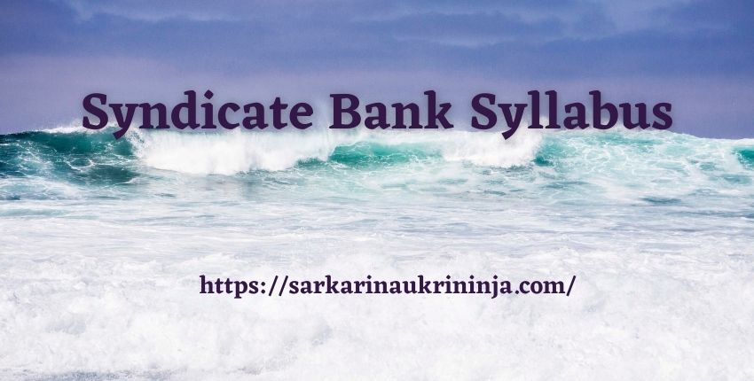 You are currently viewing Syndicate Bank Syllabus 2023 | Download Specialist Officer Online Exam Scheme & Preparation Guidelines