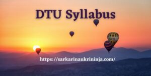 Read more about the article DTU Syllabus 2023 | Download Exam Syllabus & Pattern Pdf For Assistant Professor Posts