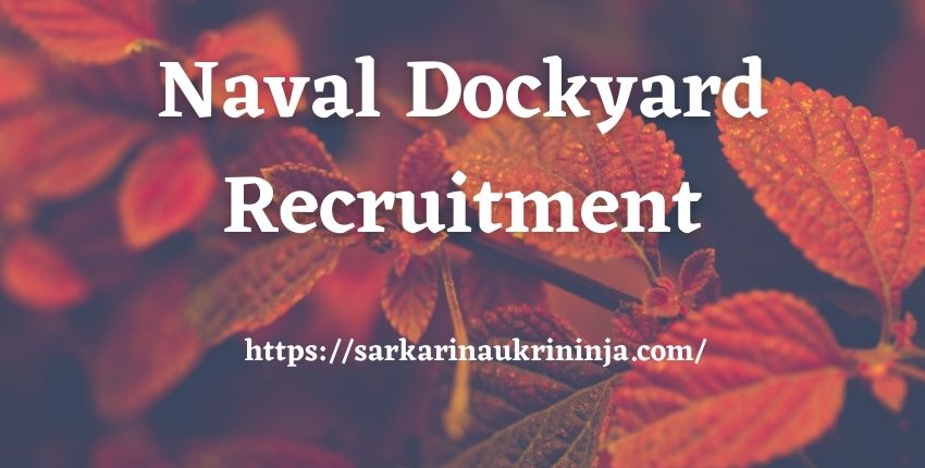 You are currently viewing Naval Dockyard Recruitment 2023: Apply Online For various Apprentice Vacancies