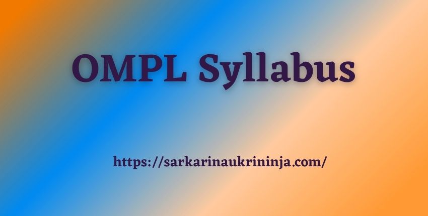 You are currently viewing OMPL Syllabus 2023 | Download Exam Pattern & Scheme For Apprentice Training Exam