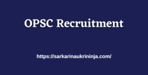 Read more about the article OPSC Recruitment 2023: Apply Online for Odisha PSC 796 Assistant Section Officer Vacancies