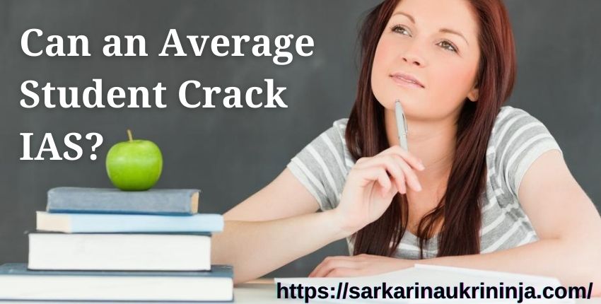 Read more about the article Can an Average Student Crack IAS?